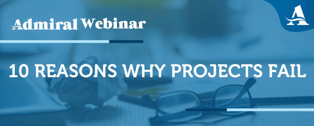 A&E On-Demand Webinar: 10 Reasons Why Projects Fail