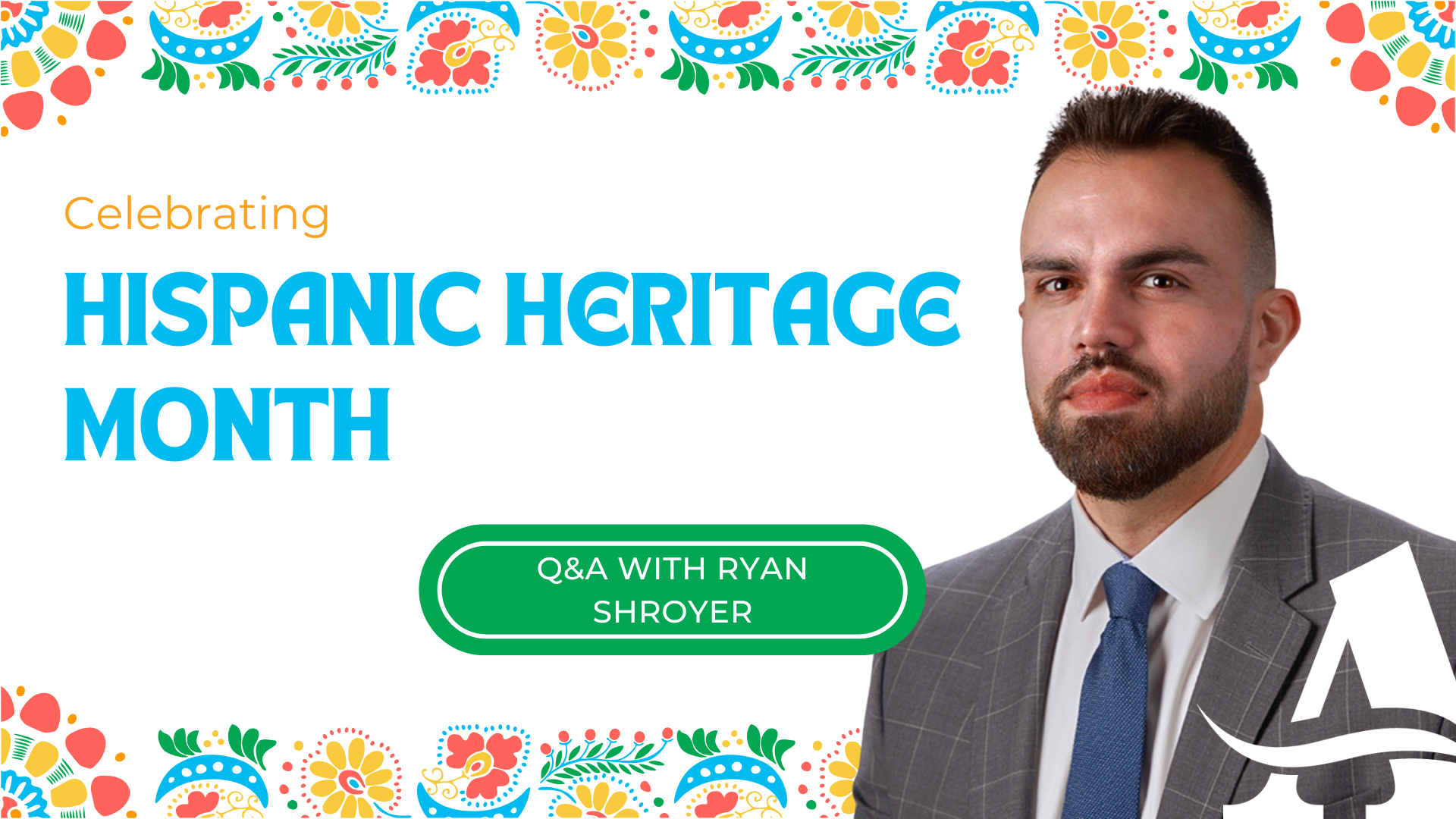 Hispanic Heritage Month | Q&A with Ryan Shroyer