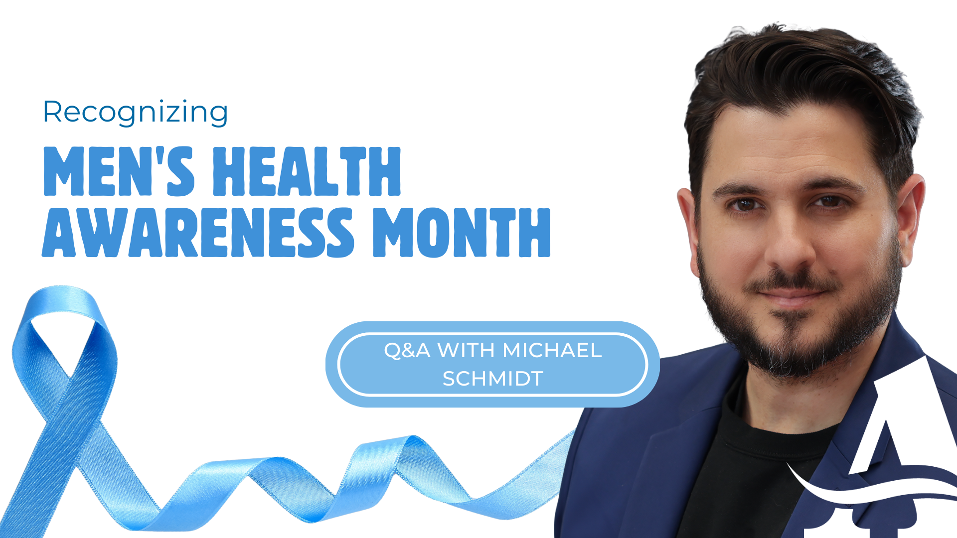 Recognizing Men's Health Awareness Month | Q&A with Michael Schmidt